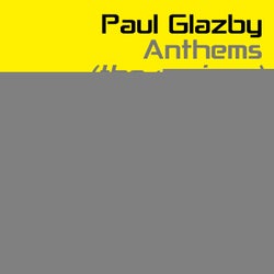 Paul Glazby Anthems - (The Remixes)