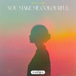 You Make Me Colourful