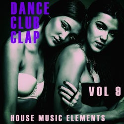 Dance, Club, Clap - Vol.9