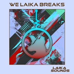 We Laika Breaks