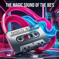 The Magic Sound of 80's