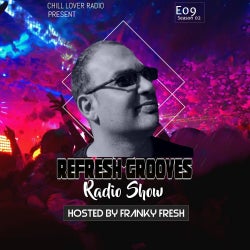 ReFresh Grooves Radio Show E09 S2