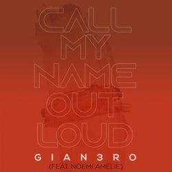 Call My Name out Loud (feat. Noemi Amelie)
