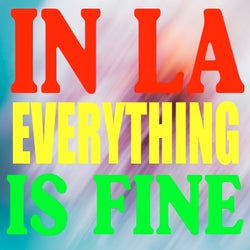 In L.a. Everything Is Fine (feat. Jeffrey Louis-Reed)