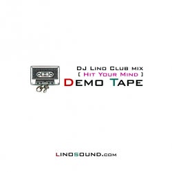 DJ Lino Promo Club Mix [ Hit Your Mind ]