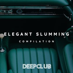 Elegant Slumming