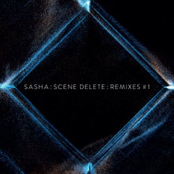 Sasha : Scene Delete : Remixes #1