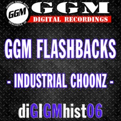 Ggm Flashbacks - Industrial Choonz
