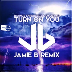 Turn On You (Jamie B Remix)