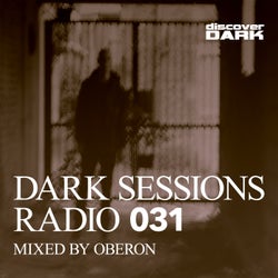 Dark Sessions Radio 031 (Mixed by Oberon)
