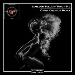Touch Me (Chris Oblivion Remix)