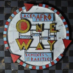 Lack of Afro Presents: One Way (Remixes & Rarities)