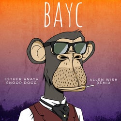 BAYC (Allen Wish Remix)