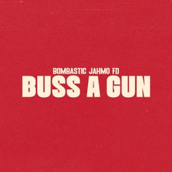 Buss A Gun