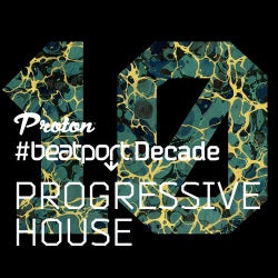 Proton - #BeatportDecade - Progressive House