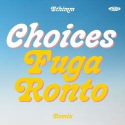 Choices (Fuga Ronto Remix)