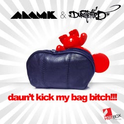 Daun't Kick My Bag Bitch!!!