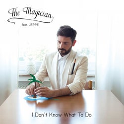 I Don't Know What to Do (feat. Jeppe) [Bonus Track Version]
