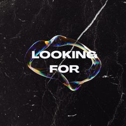 Looking For