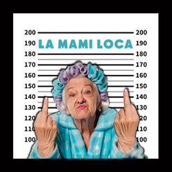 La mami loca
