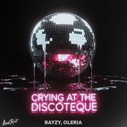 Crying At The Discoteque
