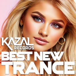 BEST NEW TRANCE #28 - KAZAL Records