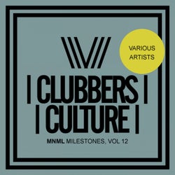 Clubbers Culture: Mnml Milestones, Vol. 12