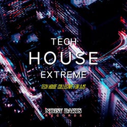 Tech House Extreme (Tech House Collective for DJ's)