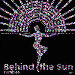Behind The Sun Remixes