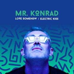 Love Somehow / Electric Kiss
