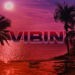 Vibin'