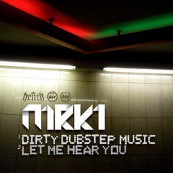 Dirty Dubstep Music / Let Me Hear You
