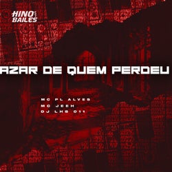 Azar de Quem Perdeu