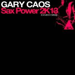 Gary Caos Sax Power 2K13 Chart