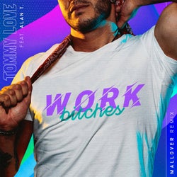 Work Bitches (feat. Alan T)