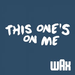 This One's On Me - Single
