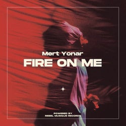 Fire on Me
