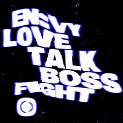 Love Talk / Boss Fight