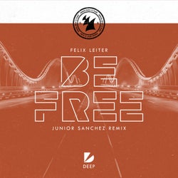 Be Free - Junior Sanchez Remix