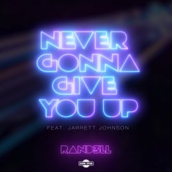 Never Gonna Give You Up (feat. Jarrett Johnson) [Extended Mix]