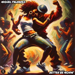 Better Be Movin'
