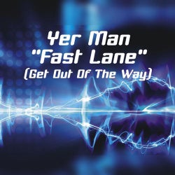 Fast Lane (Get Out Of The Way)