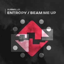 Entropy / Beam Me Up