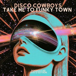 Take me to Funky Town  (Original Mix)