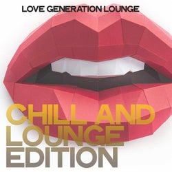 Chill and Lounge Edition (Love Generation Lounge)