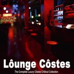 Lôunge Côstes - The Complete Luxury Côstes Chillout Collection