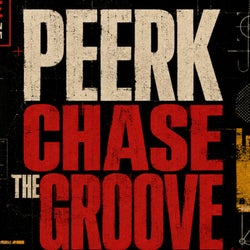 CHASE THE GROOVE CHART / PEERK