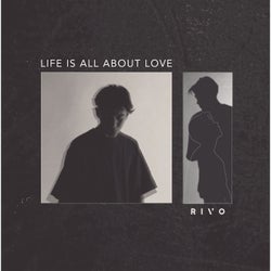 Life Is All About Love (Extended)