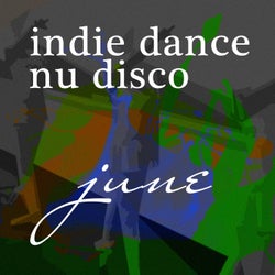 Vocal Nu Disco June 2017 - Top Best of Collections Indie Dance