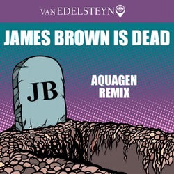 James Brown Is Dead (Aquagen Remix)